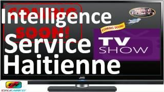 ISA:- Intelligence Service Haitienne TV Show